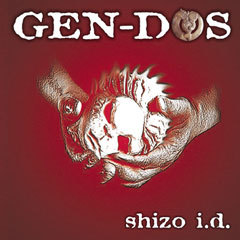 Gen_Dos_-_Shizo_I.D._(2007)